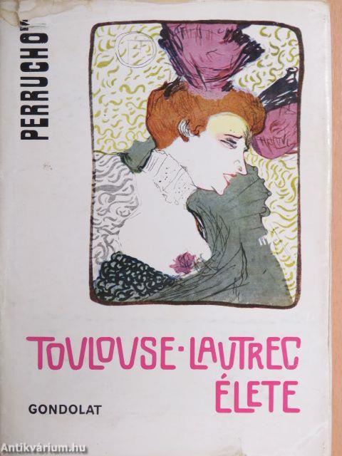 Toulouse-Lautrec élete