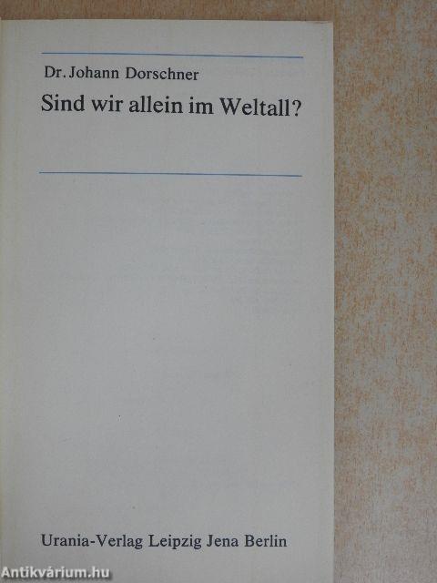 Sind wir allein im Weltall?