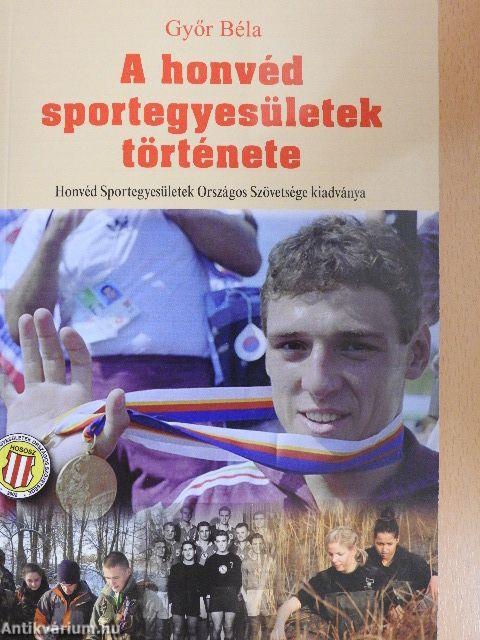 A honvéd sportegyesületek története - CD-vel