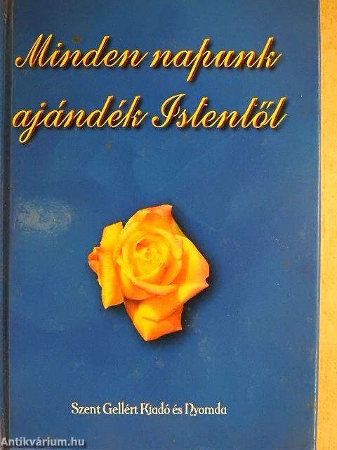 Minden napunk ajándék Istentől