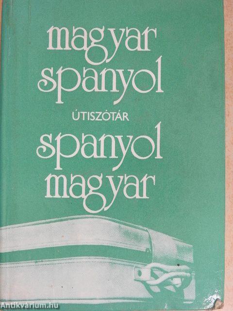 Magyar-spanyol/spanyol-magyar útiszótár