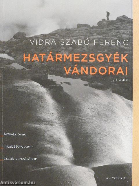 Határmezsgyék vándorai