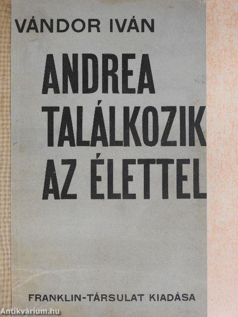 Andrea találkozik az élettel