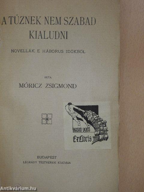 A tűznek nem szabad kialudni