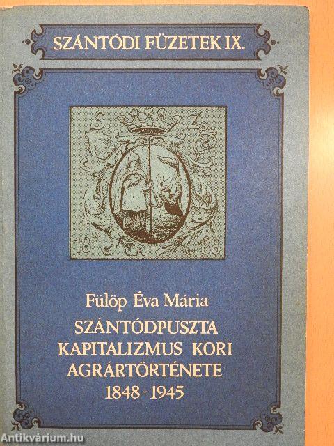 Szántódpuszta kapitalizmus kori agrártörténete 1848-1945