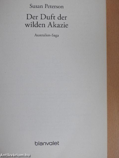 Der Duft der wilden Akazie