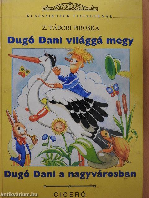 Dugó Dani világgá megy/Dugó Dani a nagyvárosban