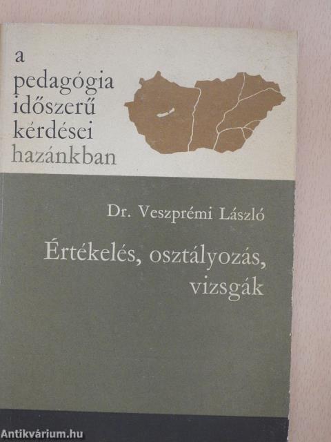 Értékelés, osztályozás, vizsgák (dedikált példány)