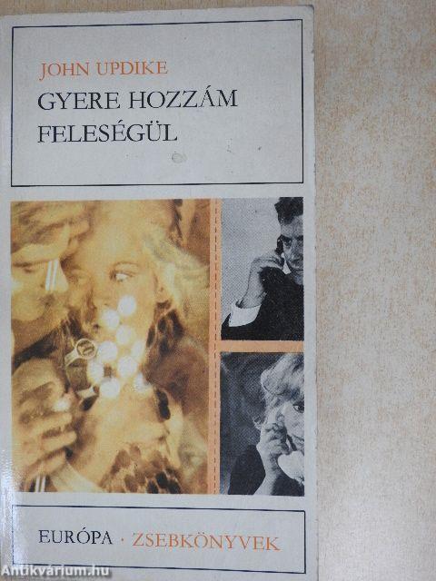 Gyere hozzám feleségül