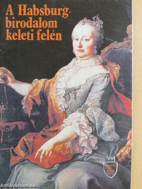 A Habsburg-birodalom keleti felén