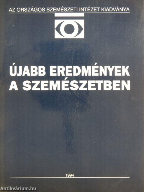 Újabb eredmények a szemészetben 1994/1.