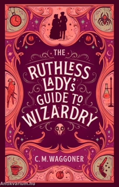 The Ruthless Lady's Guide to Wizardry (Unnatural Magic Series, Book 2)