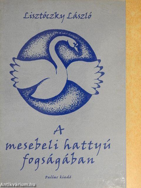 A mesebeli hattyú fogságában