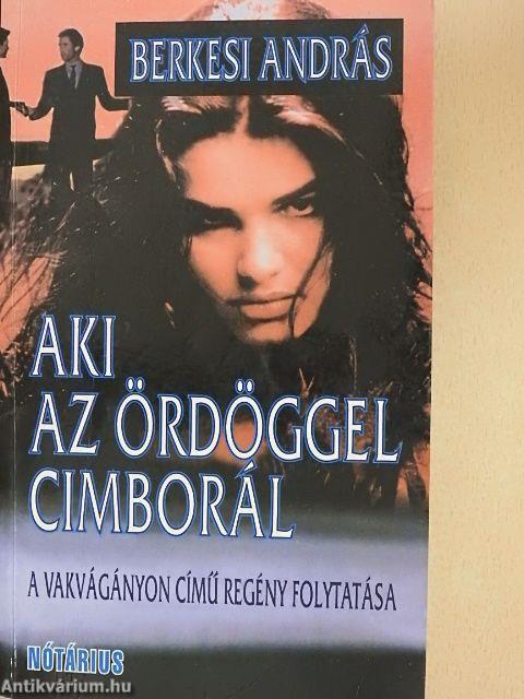 Aki az ördöggel cimborál