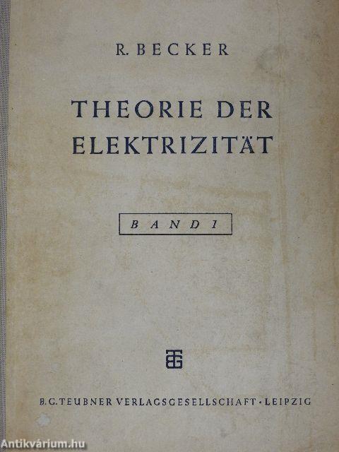 Theorie der Elektrizität I.