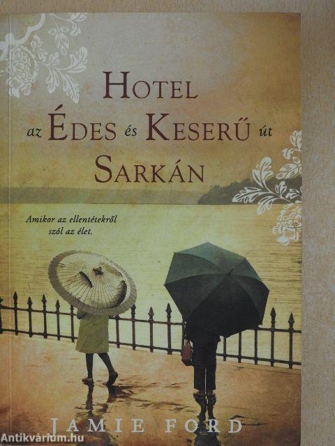 Hotel az Édes és Keserű út sarkán