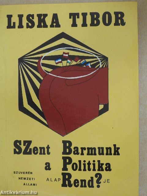 Szent barmunk - a politika alaprendje