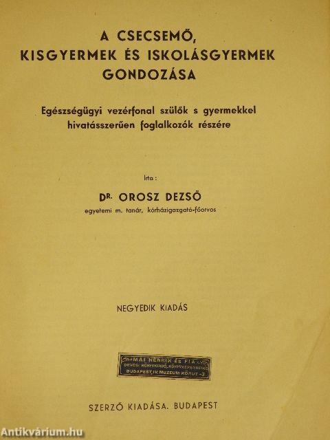 A csecsemő, kisgyermek és iskolásgyermek gondozása