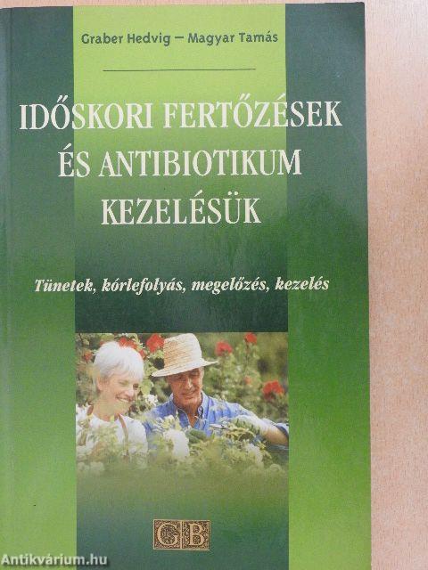 Időskori fertőzések és antibiotikum kezelésük