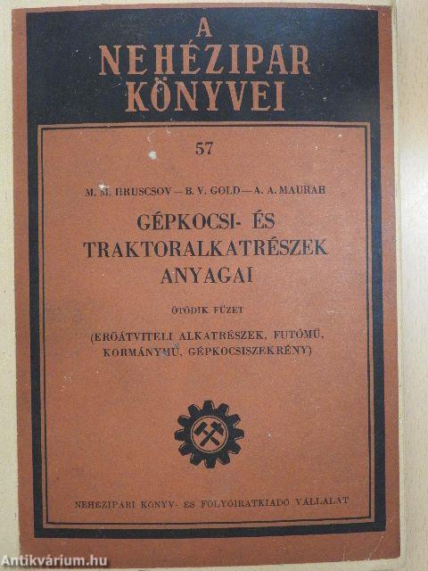 Gépkocsi- és traktoralkatrészek anyagai 5.