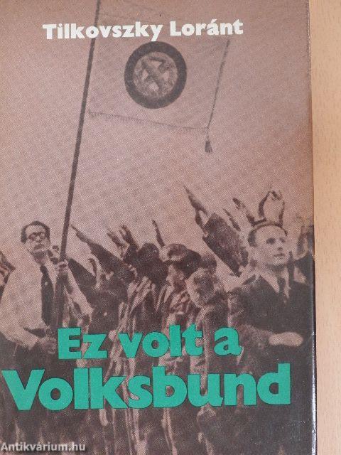 Ez volt a Volksbund