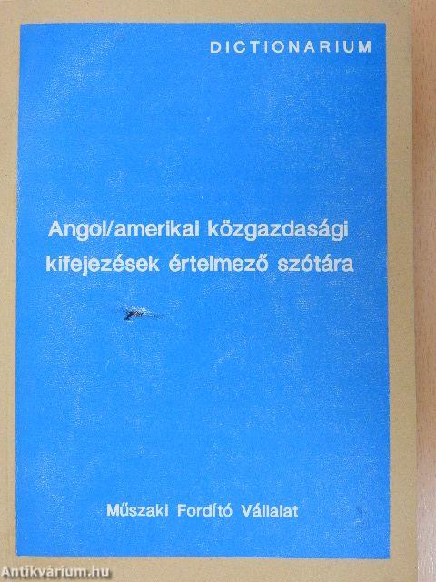 Angol/amerikai közgazdasági kifejezések értelmező szótára