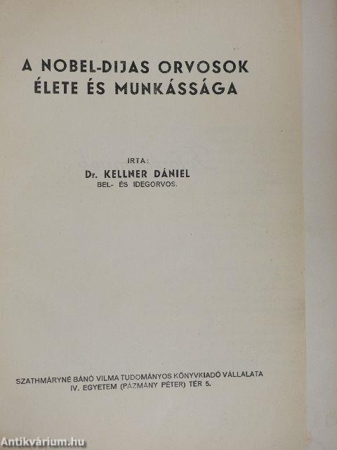 A Nobel-dijas orvosok élete és munkássága