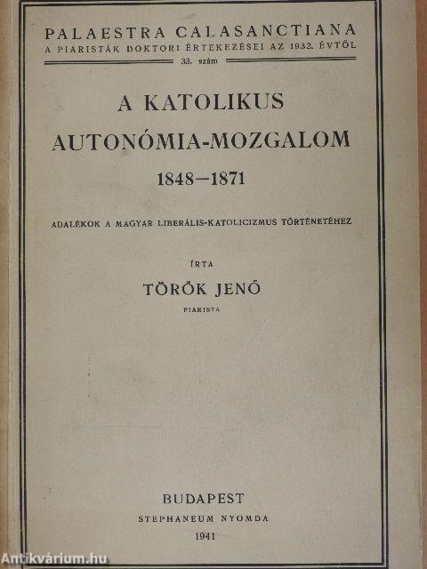 A katolikus autonómia-mozgalom 1848-1871