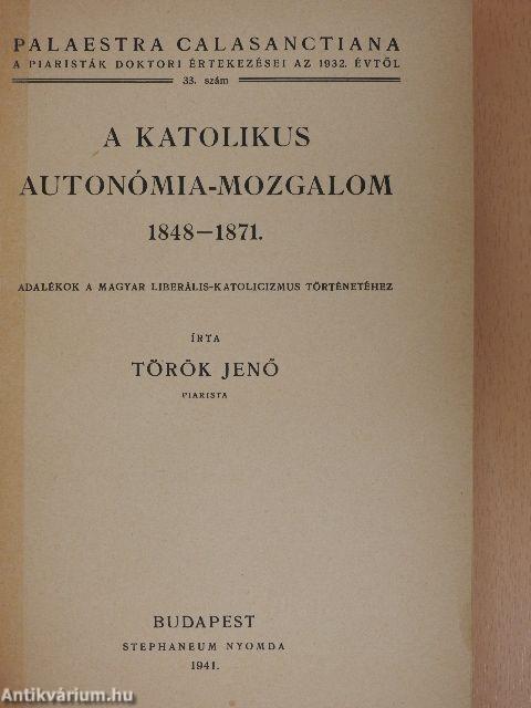 A katolikus autonómia-mozgalom 1848-1871