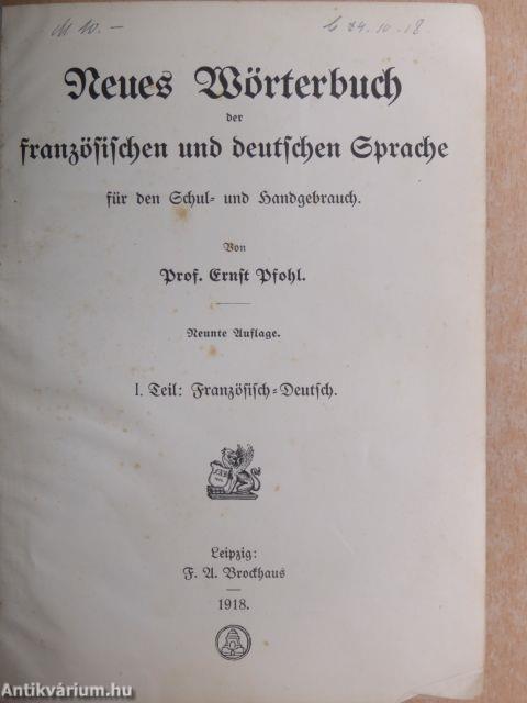 Neues Wörterbuch der französischen und deutschen Sprache für den Schul- und Handgebrauch I-II.