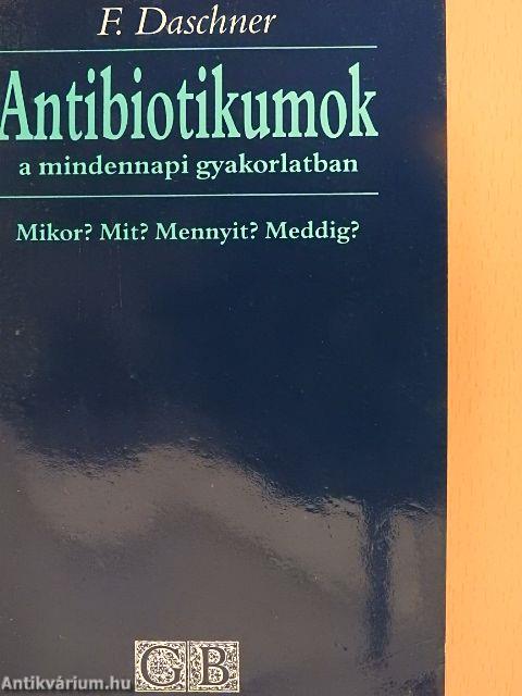 Antibiotikumok a mindennapi gyakorlatban