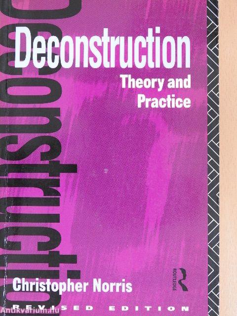 Deconstruction Theory and Practice