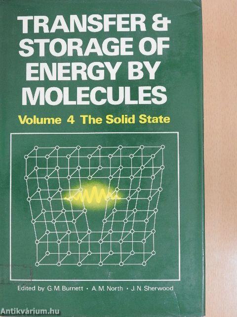 Transfer and Storage of Energy by Molecules 4.