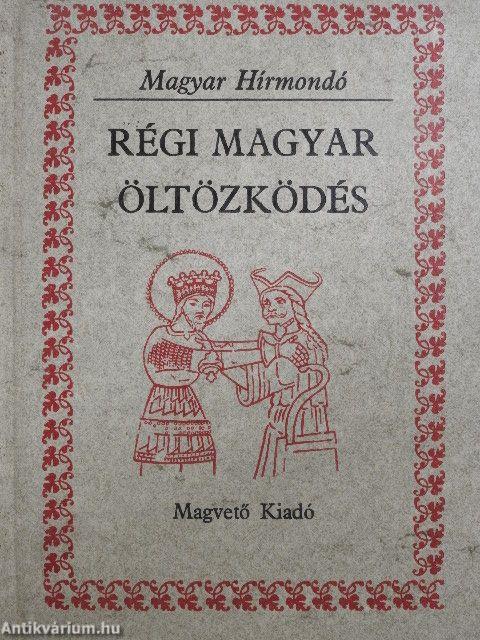 Régi magyar öltözködés