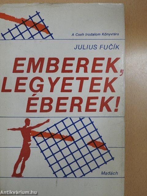 Emberek, legyetek éberek!