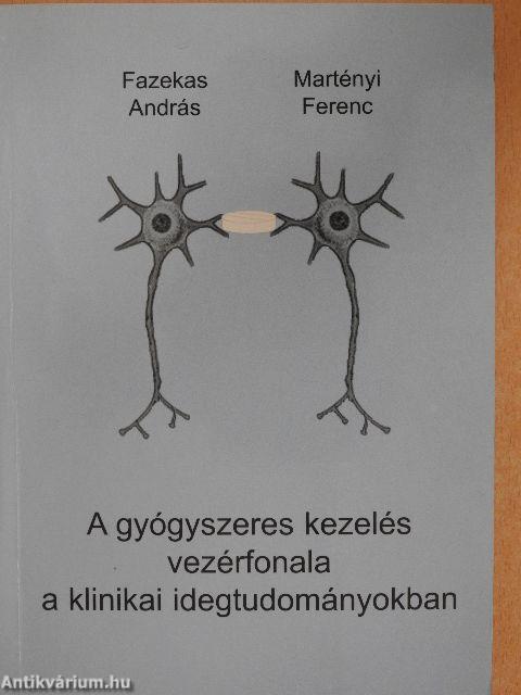 A gyógyszeres kezelés vezérfonala a klinikai idegtudományokban