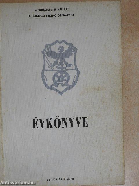 A Budapesti II. Kerületi II. Rákóczi Ferenc Gimnázium Évkönyve az 1974-75. tanévről