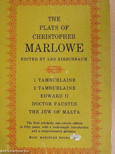 The Plays of Christopher Marlowe