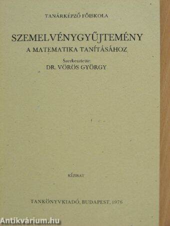 Szemelvénygyűjtemény a matematika tanításához