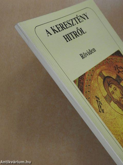 A keresztény hitről röviden