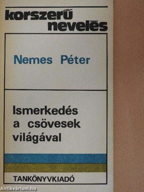 Ismerkedés a csövesek világával