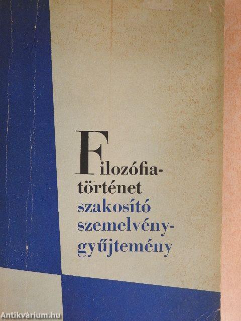 Filozófiatörténet szakosító szemelvénygyűjtemény