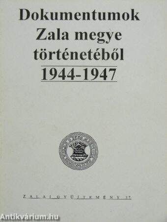 Dokumentumok Zala megye történetéből 1944-1947