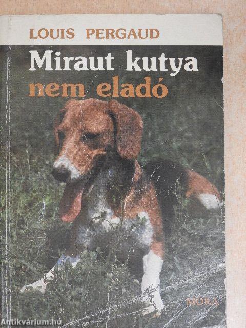 Miraut kutya nem eladó