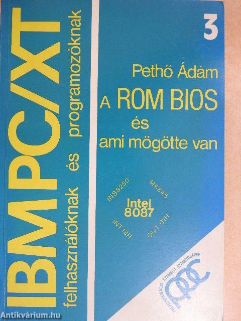 A ROM BIOS és ami mögötte van