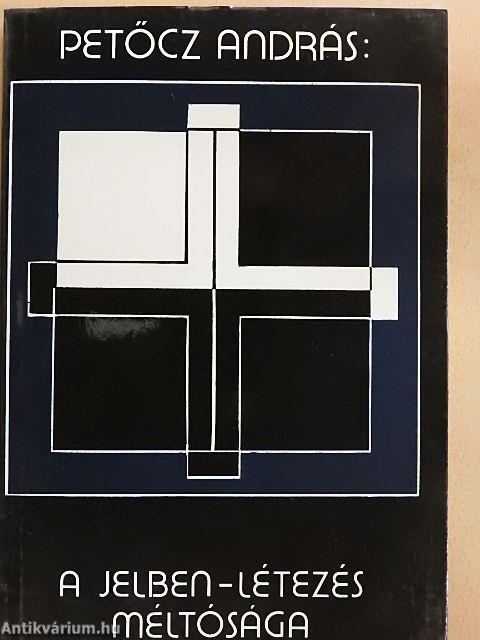 A jelben-létezés méltósága