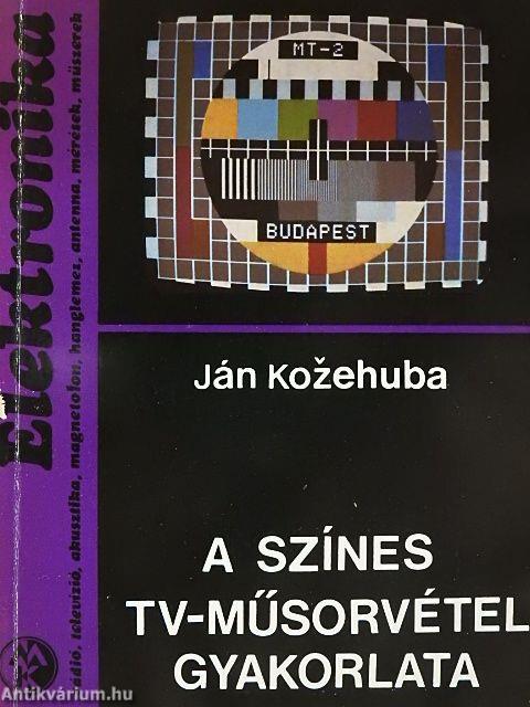 A színes TV-műsorvétel gyakorlata