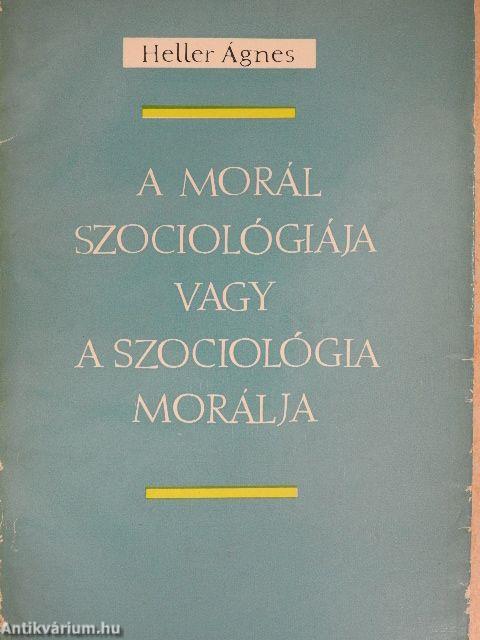 A morál szociológiája vagy a szociológia morálja