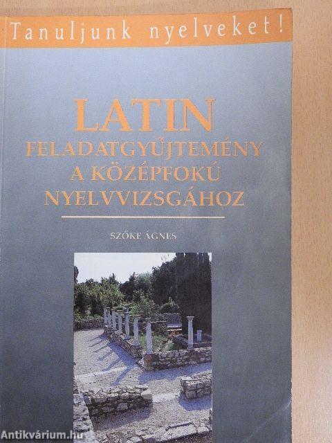 Latin feladatgyűjtemény a középfokú nyelvvizsgához