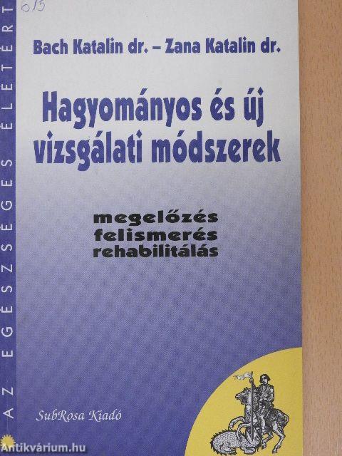 Hagyományos és új vizsgálati módszerek